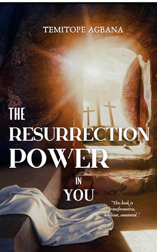 THE RESSURECTION POWER IN YOU