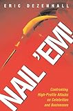 Nail 'Em!: Confronting High-Profile Attacks on Celebrities & Businesses