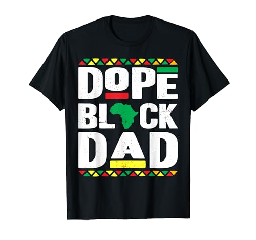 Dope Black Dad Black History Month T-Shirt