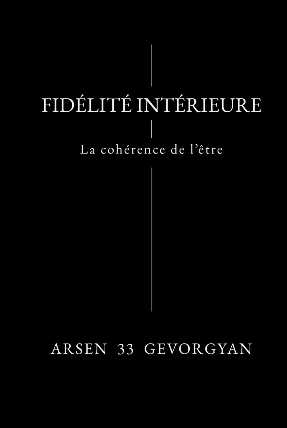 Fidélité intérieure: la cohérence de l’être