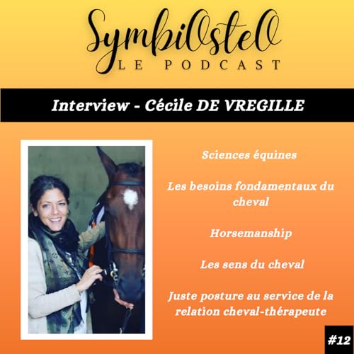 #12 C&eacute;cile De Vregille - Sciences &eacute;quines au service de la relation avec le cheval