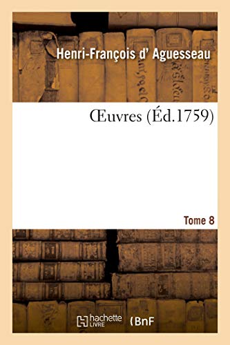 Oeuvres. Tome 8 (French Edition)