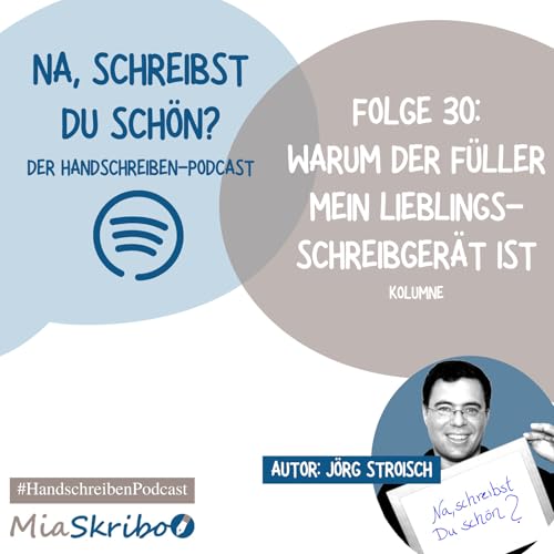 Podcast #30: Warum der F&uuml;ller mein Lieblingsschreibger&auml;t ist