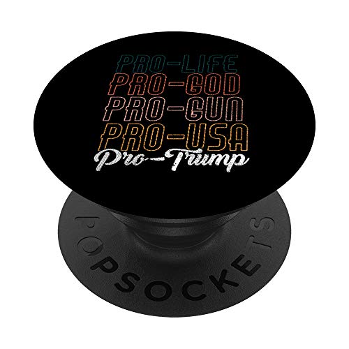 Trump 2020 Shirt Pro Life Pro God Pro Gun Pro Trump PopSockets Agarre y Soporte para Teléfonos y Tabletas