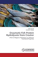 Enzymatic Fish Protein Hydrolysate from Croaker 3659679410 Book Cover