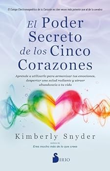 Paperback El poder secreto de los cinco corazones: Aprende a utilizarlo para armonizar tus emociones, despertar una salud radiante y atraer abundancia a tu vida. (Spanish Edition) [Spanish] Book