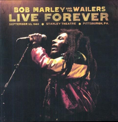 BOB MARLEY & THE WAILERS BOB MARLEY AND THE WAILE - Live Forever: The Stanley Theatre Pittsburgh PA September 23 1980 - Coffret Disque CD