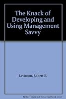 The Knack of Developing and Using Management Savvy B000NPVB46 Book Cover
