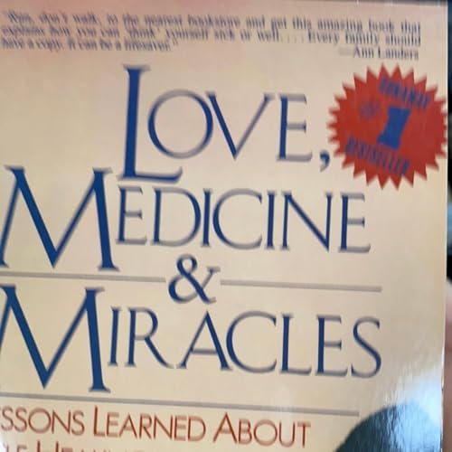 Love, Medicine and Miracles by Bernie S. Siegel