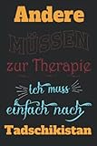 Andere müssen zur Therapie ich muss einfach nach Tadschikistan..: Originelles lustiges Geschenk zum Geburtstag | Weihnachten... Liniertes Notizbuch ... | 150 linierte Seiten | 15,24 x 22,86 cm - mami emma 