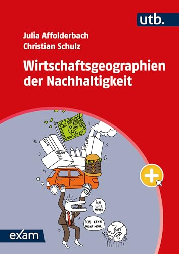Wirtschaftsgeographien der Nachhaltigkeit (utb exam)