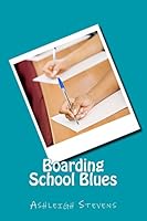 Boarding School Blues 1505391237 Book Cover