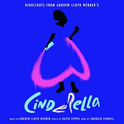 Highlights from Andrew Lloyd Webber&rsquo;s &ldquo;Cinderella&rdquo;