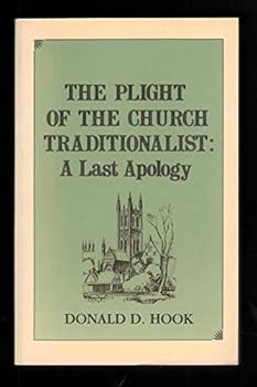 Paperback The Plight of the Church Traditionalist: A Last Apology Book