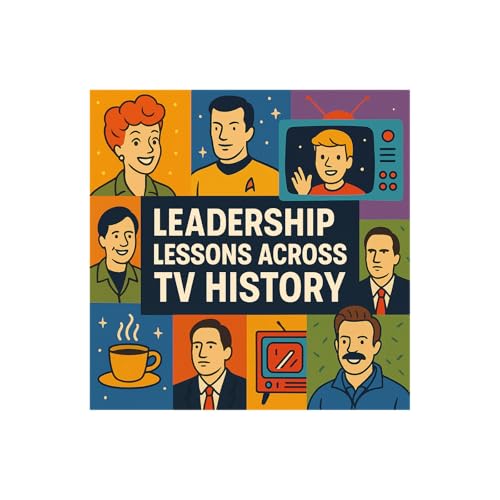 Leadership Lessons Across TV History with Adrienne Barker, MAS