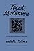 Taoist Meditation: The Mao-Shan Tradition of Great Purity (SUNY series in Chinese Philosophy and Culture)