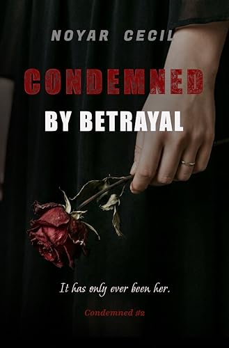 Condemned by Betrayal