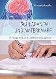 Schlaganfall und Ämterkampf: Der lange Weg zur Erwerbsminderungsrente - Konrad Schneider 