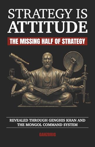 Strategy Is Attitude: The Missing Half of Strategy