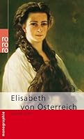 Elisabeth von Österreich 3499506386 Book Cover