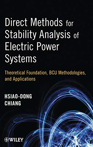Direct Methods for Stability Analysis of Electric Power Systems: Theoretical Foundation, BCU Methodologies, and Applications