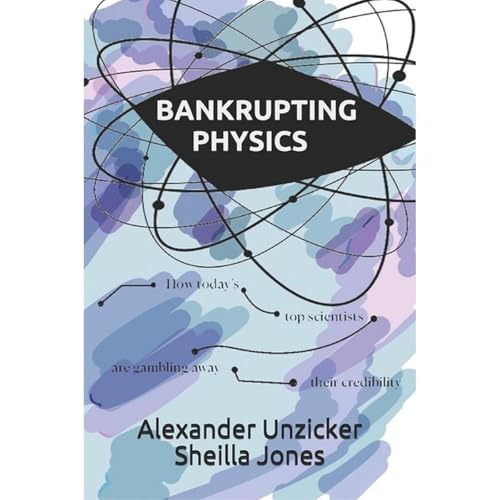 Bankrupting Physics by Alexander Unzicker, Sheilla Jones episode artwork