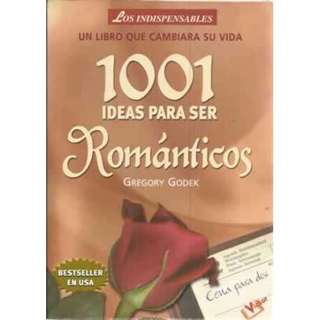 1001 Ideas Para Ser Romanticos (Fuera De Coleccion) (Spanish Edition) 1001 Ideas Para Ser Romanticos (Fuera De Coleccion) (Spanish Edition)
