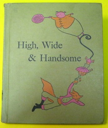 High, Wide and Handsome