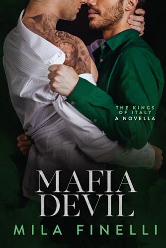 Mafia Devil: A Dark Mafia M/M Romance (The Kings Of Italy)
