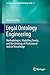 Legal Ontology Engineering: Methodologies, Modelling Trends, and the Ontology of Professional Judicial Knowledge (Law, Governance and Technology Series, 3)