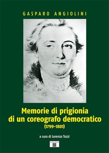 Memorie di prigionia di un coreografo democratico (1799-1801)