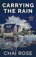 Carrying the Rain (Liberty Falls) B0GPP91JJY Book Cover