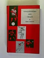 Goalkeepers Are Crazy: A Collection of Football Stories B00404OZEO Book Cover