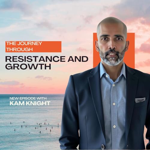 The Journey Through Resistance and Growth