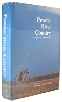 Hardcover Powder River Country: The Papers of J. Elmer Brock Book