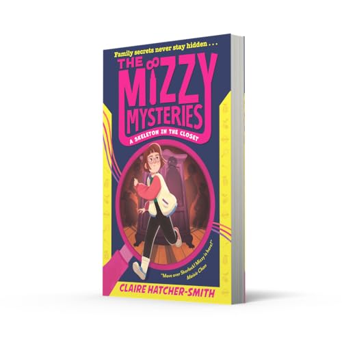 Image of The Mizzy Mysteries: A Skeleton in The Closet: A twisty middle-grade illustrated murder-mystery adventure with a neurodivergent heroine, new for 2025!: Book 1
