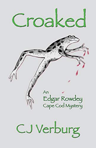 Croaked: an Edgar Rowdey Cape Cod Mystery (Edgar Rowdey Cape Cod Mysteries)