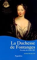 La Duchesse de Fontanges: Favorite de Louis XIV 2756400041 Book Cover