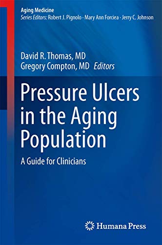 Pressure Ulcers in the Aging Population: A Guide for Clinicians (Aging Medicine, 1)