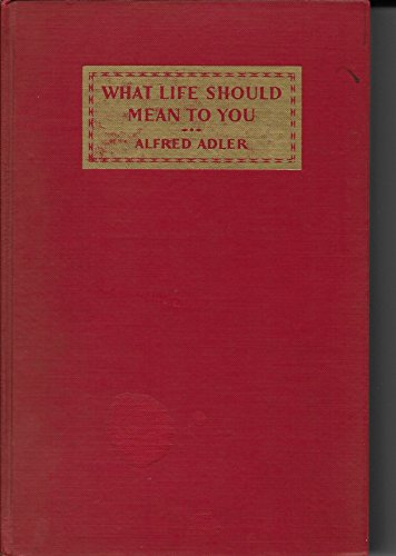 What Life Should Mean To You B0006ALICS Book Cover