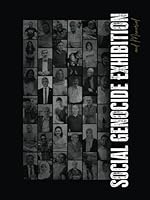 SOCIAL GENOCIDE EXHIBITION: JOURNEY OF REMEMBRANCE AND HUMAN RIGHTS ADVOCACY B0CWP268T7 Book Cover