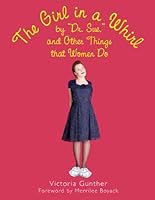The Girl in a Whirl by "Dr. Sue" and Other Things that Women Do 1935217321 Book Cover