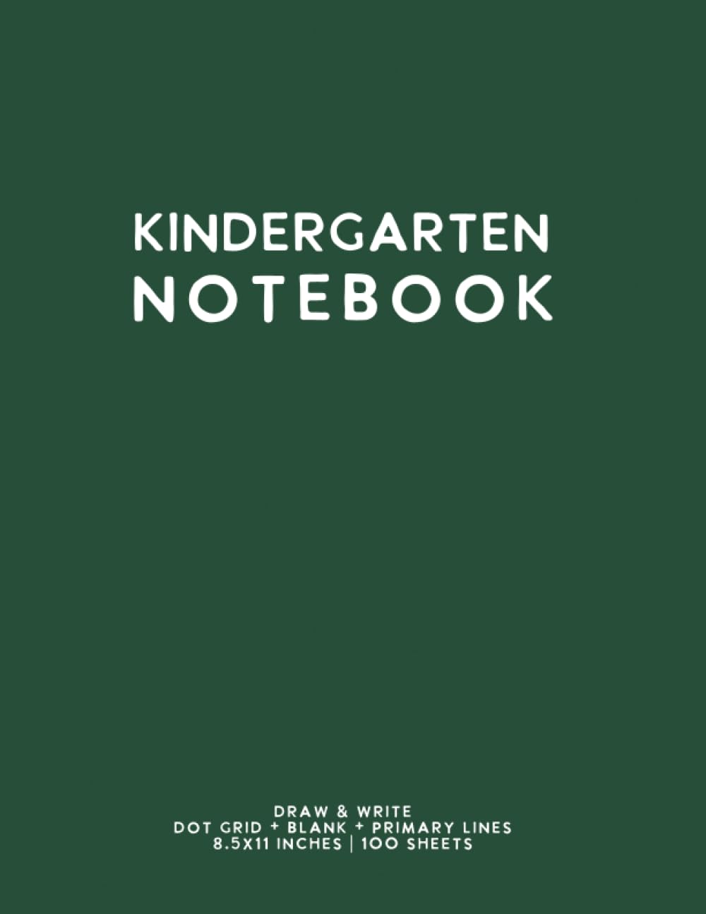 Kindergarten Notebook: Dark Green Softcover Primary Composition Journal