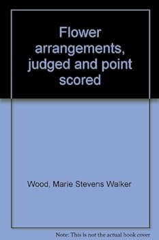 Flower arrangements, judged and point scored