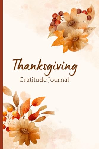 Thanksgiving Gratitude Journal: Daily Reflections for a Season of Giving Thanks: 90 Days of Prompts to Cultivate Gratitude, Joy, and Family Connection