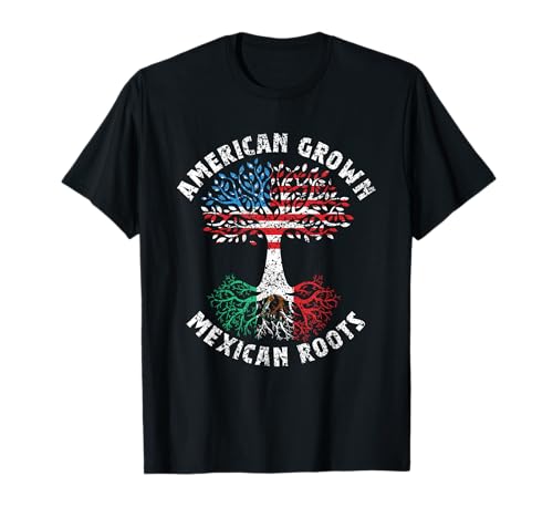 American Grown Mexican Roots Mexico Country Lover Proud Us T-Shirt