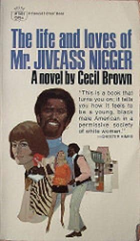 Lives and Loves of Mr. Jiveass Nigger