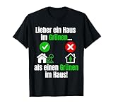 Lieber ein Haus im Grünen als einen Grünen im Haus