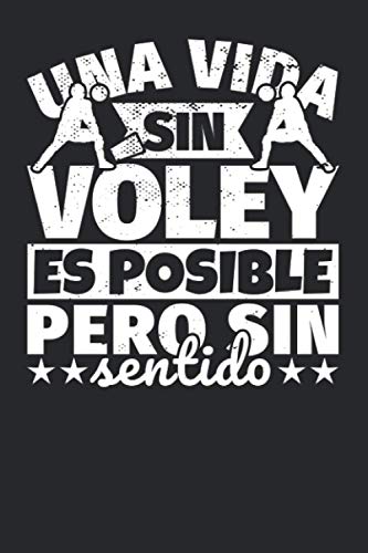 Cuaderno Líneas: Una vida sin Voleibol vóley es posible pero sin sentido