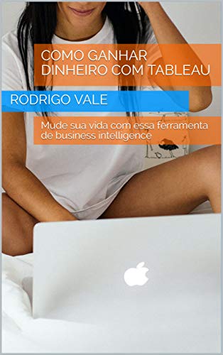 DOMINE O TABLEAU : Mude sua vida com essa ferramenta de business intelligence